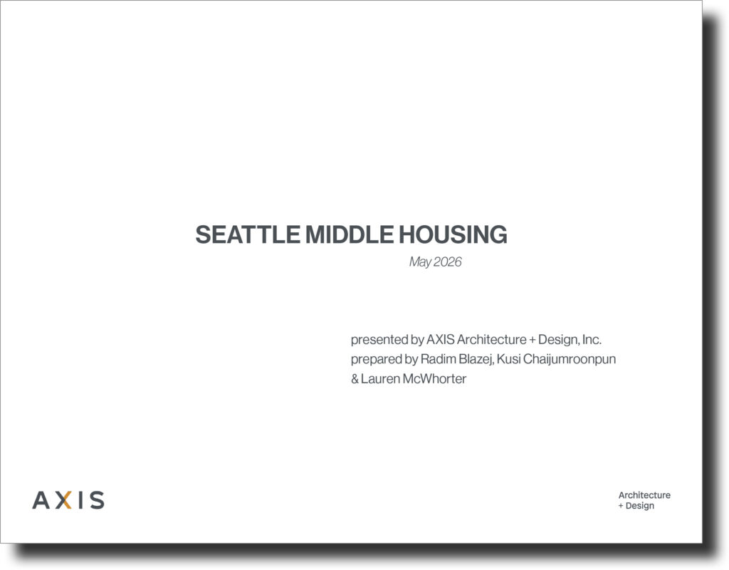 Seattle Middle Housing Architects AXIS Architecture + Design's HB1110 Middle Housing White Paper